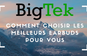 Comment Choisir les Meilleurs Earbuds pour Vous