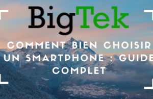 Comment bien choisir un smartphone : Guide complet